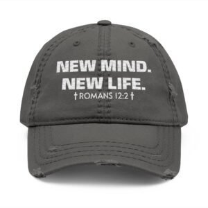 Distressed Embroidered Hat – “New Mind. New Life. Romans 12:2” Christian Cap